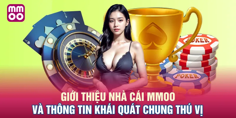 Giới thiệu MMOO - Sân chơi cá cược uy tín hàng đầu 